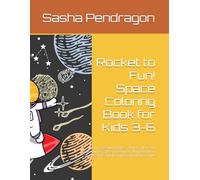 Rocket to Fun! Space Coloring Book for Kids 3-6: 50 Fun Pages with Rockets, Planets, Aliens & a Bonus Game | Space Adventure Coloring Book for Toddlers, Preschool & Kindergarten Boys & Girls
