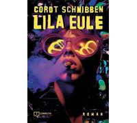 Rocket & Wink Cordt Schnibb Lila Eule: Der OstWest-LSD-BeatClub-Rom (Tapa dura)
