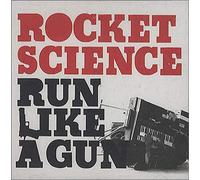 Rocketscience - Run Like a Gun