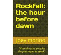 Rockfall: the hour before dawn: “When the guns go quiet, the past begins to speak.”