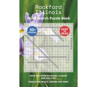 Rockford Illinois Word Search Puzzle Book: Think you know Rockford, Illinois? Give this a try. Puzzles for Adults, Seniors and Teens.