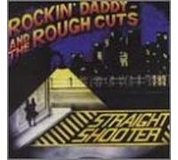 Rockin Daddy & the Rough Cuts - Straight Shooter