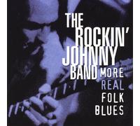 Rockin' Johnny Band - More Real Folk Blues