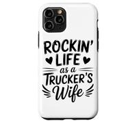 Rockin Life As A Truckers Wife Truck Driver Lover Carcasa para iPhone 11 Pro