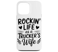 Rockin Life As A Truckers Wife Truck Driver Lover Carcasa para iPhone 13 Pro MAX