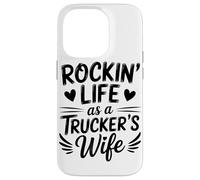 Rockin Life As A Truckers Wife Truck Driver Lover Carcasa para iPhone 14 Pro