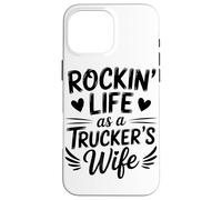 Rockin Life As A Truckers Wife Truck Driver Lover Carcasa para iPhone 16 Pro MAX
