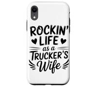 Rockin Life As A Truckers Wife Truck Driver Lover Carcasa para iPhone XR