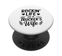 Rockin Life As A Truckers Wife Truck Driver Lover PopSockets PopGrip Adhesivo