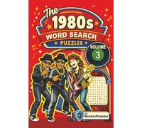 Rockin Word Search Puzzles Featuring 1980's Hits (Volume 3): Inspired by Hit Music Songs of the 1980’s, Hair Band Rock, Metal, Pop, Early Hip Hop and ... Holidays and Birthdays (Hits of the 1980's)