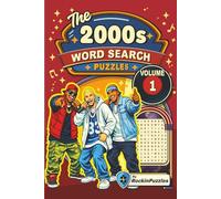 Rockin Word Search Puzzles Featuring 2000’s Hits (Volume 1): Inspired by Hit Music Songs of the 2000’s, Pop, Hip-Hop, R&B, Alternative Rock, Country ... Great for Holidays (Hits of the 2000's)