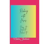 Rocking With Jesus: Pray It, Heal It ,Believe It