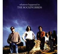 Rockingbirds - Whatever Happened To