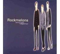 Rockmelons, the - Stronger Together