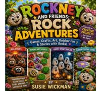 Rockney and Friends: Rock Adventures: Games, Crafts, Art, Outdoor Fun & Stories with Rocks!
