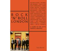 Rock'n'roll London: A Guide to the City's Musical Heritage (The London Series)
