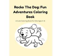 Rocko the Dog: Fun Adventures Coloring Book: Cute Coloring Pages for Kids Ages 4-8 (Rocko the Dog Coloring Books)