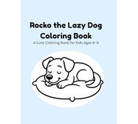 Rocko the Lazy Dog Coloring Book: Cute Dog Coloring Pages for Kids Ages 4-8