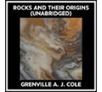 Rocks And Their Origins (unabridged) (audiolibro)