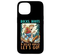 ROCKS ROOTS AND ROLLED ANKLES LET'S GO Carcasa para iPhone 15