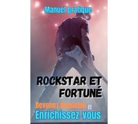Rockstar et fortuné: Devenez musicien et enrichissez vous