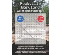 Rockville Maryland Word Search Puzzle Book: Think you know Rockville, Maryland? Puzzles for Adults, Seniors, Teens and Kids. Perfect for Grandparents, ... Christmas Gifts and Stocking Stuffers.