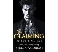 Rockwell Academy - The Claiming: Eine Dark Academy-Romanze