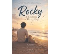 Rocky: A Lifetime in Thirty Days