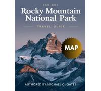 Rocky Mountain National Park 2026:: Your pocket Guide to Explore Mount Majestic, Secluded Wilderness, Top Hiking Trails, Stunning Waterfalls, and Thrilling Outdoor Escapes That Will Leave You in Awe.