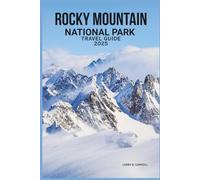 ROCKY MOUNTAIN NATIONAL PARK TRAVEL GUIDE 2025