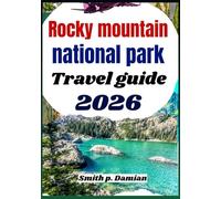 rocky mountain national park travel guide 2026: Discover Trails, Scenic Drives, Hidden Spots, and Local Tips for Colorado adventure