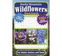 Rocky Mountain Wildflowers Word Search Puzzle Book: For Adults, Seniors, and Teens | Easy to Read, 100+ Word Searches With Wild Flowers Native to the ... 6" X 9", 110 pages | For Breaks and Traveling