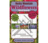 Rocky Mountain Wildflowers Word Search Puzzle Book: For Adults, Seniors, and Teens | Easy to Read, 50+ Word Searches With Wild Flowers Native to the ... More | 6" X 9", 110 pages | For Quiet Moments