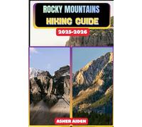 Rocky Mountains Hiking Guide 2025-2026: 27 (Trailwise: The 2025 Hiking Series)