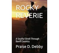 ROCKY REVERIE: A Soulful Stroll Through Banff Country
