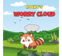 Rocky's Worry Cloud: Rocky and his friends learn how to overcome anxious thoughts