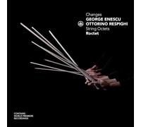 George Enescu George Enescu/Ottorino Respighi: Changes: String Octets (CD) Album