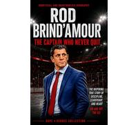 Rod Brind'Amour: The Captain Who Never Quit (Hope Heroes Collection)