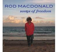 Rod Mac Donald - Songs of freedom
