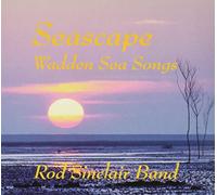Rod Sinclair Band - Rod Sinclair Band - Seascape - Wadden Sea Songs