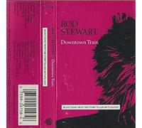 Rod Stewart - Downtown Train [Casete]