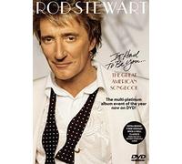 Rod Stewart - It Had To Be You... The Great American Songbook [DVD]