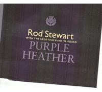 Rod Stewart - Purple Heather/Every Beat of M