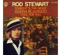 Rod Stewart - Rod Stewart Tonight's The Night (Gonna Be Alright) / Fool For You US 45 7" USA