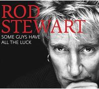 Rod Stewart - Some Guys Have All The Luck