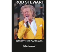 ROD STEWART SOME GUYS HAVE ALL THE LUCK