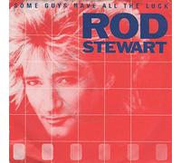 Rod Stewart - Some Guys Have All The Luck [7" Vinyl]