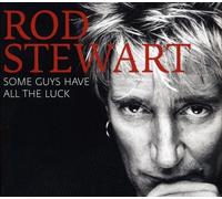 Rod Stewart - Some Guys Have All the Luck (Deluxe Edition)