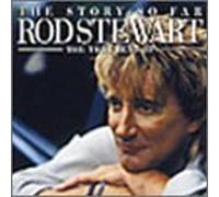 Rod Stewart - Story So Far: the Very Best of