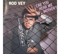 Rod Vey - Can You Hear Me Mother?
